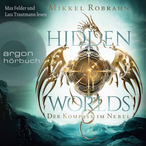 Hörbüch “Hidden Worlds - Der Kompass im Nebel (Ungekürzte Lesung) – Mikkel Robrahn”