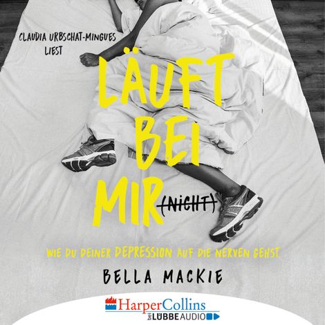 Hörbüch “Läuft bei mir (nicht) - Wie du deiner Depression auf die Nerven gehst (Ungekürzt) – Bella Mackie”