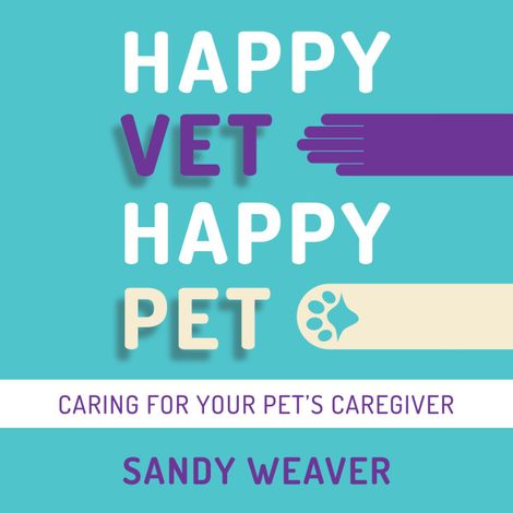 Hörbüch “Happy Vet Happy Pet (Unabridged) – Sandy Weaver”