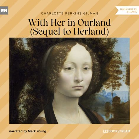 Hörbüch “With Her in Ourland - Sequel to Herland (Unabridged) – Charlotte Perkins Gilman”