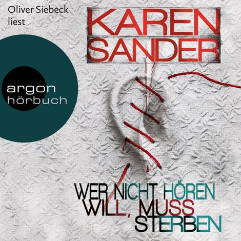 Hörbüch “Wer nicht hören will, muss sterben  (Ungekürzte Fassung) – Karen Sander”