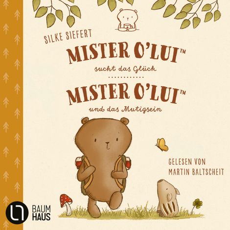 Hörbüch “Mister O'Lui - Mister O'Lui sucht das Glück & Mister O'Lui und das Mutigsein, Teil 1 + 2: Mister O'Lui - 2 Geschichten (Ungekürzt) – Silke Siefert”