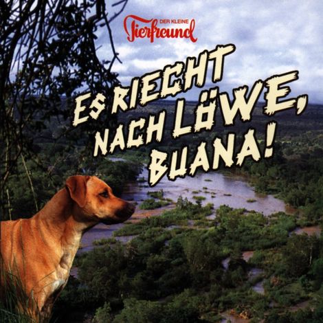 Hörbüch “Es riecht nach Löwe, Buana – Dietmar Wischmeyer, Der kleine Tierfreund”