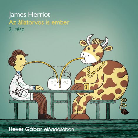 Hörbüch “Az állatorvos is ember - 2. rész (teljes) – James Herriot”