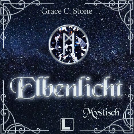 Hörbüch “Mystisch - Elbenlicht Saga, Band 5 (ungekürzt) – Grace C. Stone”
