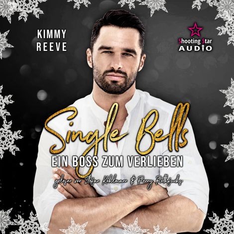 Hörbüch “Ein Boss zum Verlieben - Single Bells, Band 1 (ungekürzt) – Kimmy Reeve”