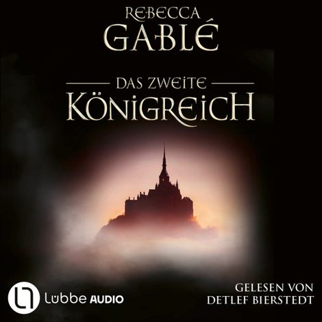 Hörbüch “Das zweite Königreich - Helmsby-Reihe, Teil 1 (Ungekürzt) – Rebecca Gablé”