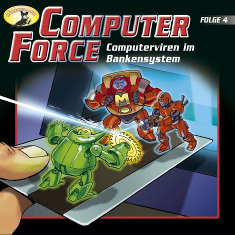 Hörbüch “Computer Force, Folge 4: Computerviren im Bankensystem – Andreas Cämmerer”