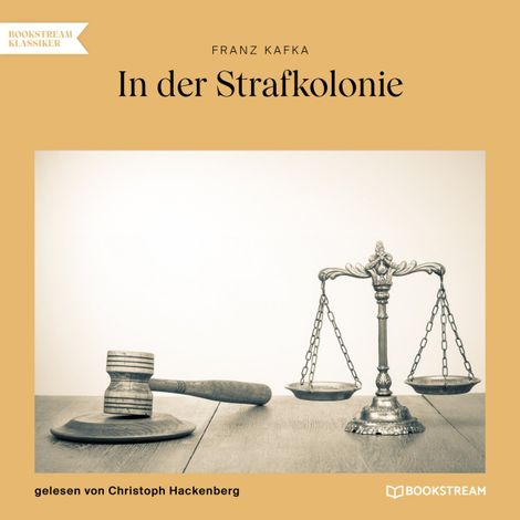 Hörbüch “In der Strafkolonie (Ungekürzt) – Franz Kafka”