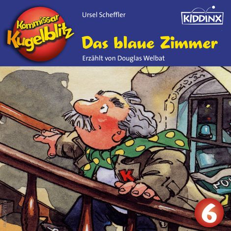 Hörbüch “Das blaue Zimmer - Kommissar Kugelblitz, Folge 6 (Ungekürzt) – Ursel Scheffler”