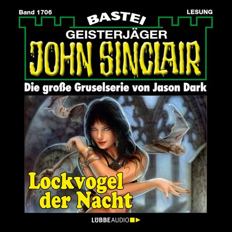 Hörbüch “Lockvogel der Nacht - John Sinclair, Band 1706 (Ungekürzt) – Jason Dark”