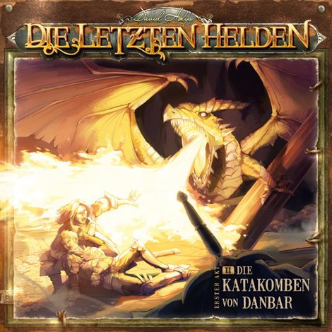 Hörbüch “Die Letzten Helden, Folge 2: Die Katakomben von Danbar – David Holy”