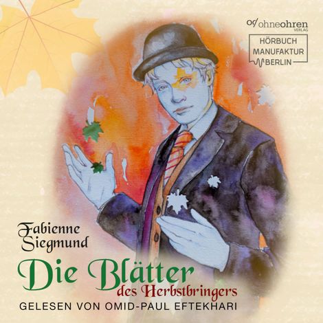 Hörbüch “Die Blätter des Herbstbringers - Hörgeschichte (ungekürzt) – Fabienne Siegmund”