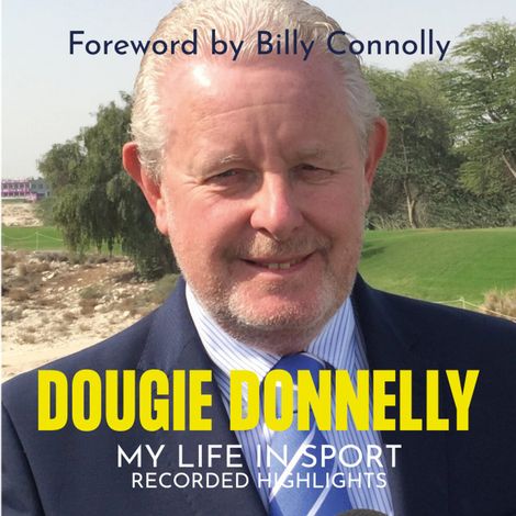 Hörbüch “My Life in Sport - Recorded Highlights (unabridged) – Dougie Donnelly”