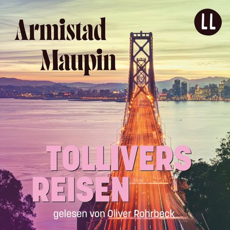 Hörbüch “Tollivers Reisen - Stadtgeschichten, Teil 4 (ungekürzt) – Armistead Maupin”