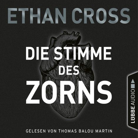Hörbüch “Die Stimme des Zorns - Die Ackermann & Shirazi-Reihe, Folge 1 – Ethan Cross”
