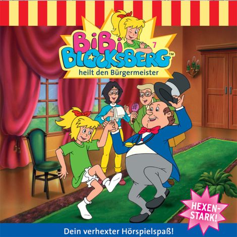 Hörbüch “Bibi Blocksberg, Folge 7: Bibi heilt den Bürgermeister – Elfie Donnelly”