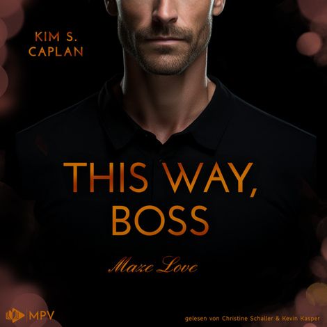 Hörbüch “This Way, Boss - Maze Love, Buch 4 (ungekürzt) – Kim S. Caplan”