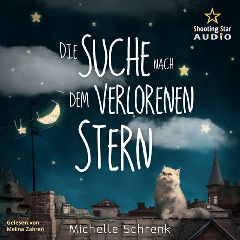 Hörbüch “Die Suche nach dem verlorenen Stern, Michelle Schrenk (ungekürzt) – Michelle Schrenk”
