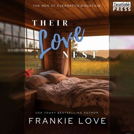 Hörbüch “Their Love Nest - The Men of Evergreen Mountain, Book 2 (Unabridged) – Frankie Love”