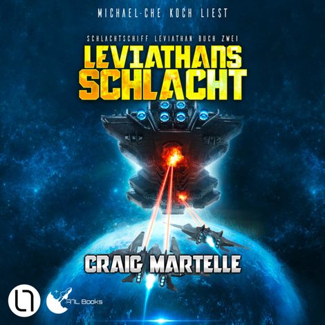 Hörbüch “Leviathans Schlacht - Schlachtschiff Leviathan, Buch 2 (Ungekürzt) – Craig Martelle”