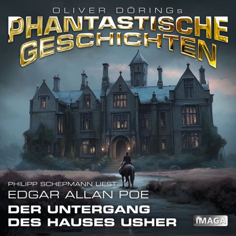 Hörbüch “Phantastische Geschichten, Der Untergang des Hauses Usher – Edgar Allan Poe, Oliver Döring”
