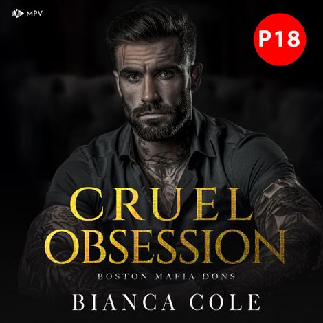 Hörbüch “Cruel Obsession: Eine dunkle Mafia Romanze - Boston Mafia Dons, Buch 1 (ungekürzt) – Bianca Cole”