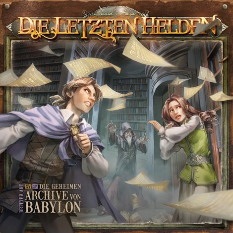 Hörbüch “Die Letzten Helden, Folge 15: Episode 17 - Die geheimen Archive von Babylon – Marc Freund”