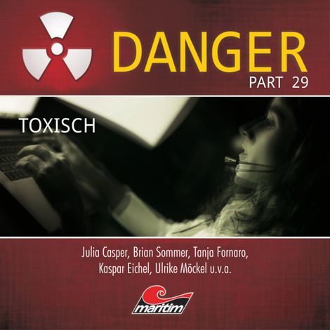 Hörbüch “Danger, Part 29: Toxisch – Pola Geisler, Markus Topf”