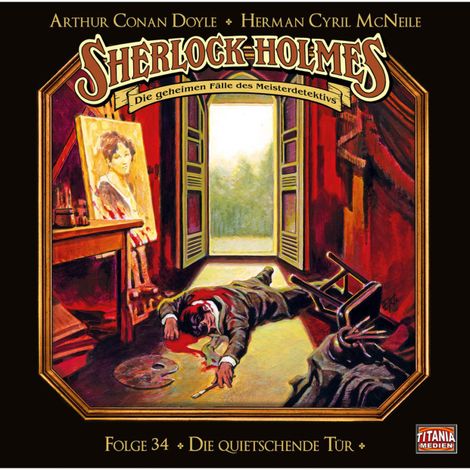 Hörbüch “Sherlock Holmes - Die geheimen Fälle des Meisterdetektivs, Folge 34: Die quietschende Tür – Arthur Conan Doyle”