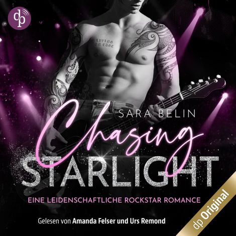 Hörbüch “Chasing Starlight - Eine leidenschaftliche Rockstar Romance - Rhythms of Love-Reihe, Band 1 (Ungekürzt) – Sara Belin”