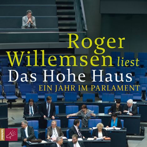 Hörbüch “Das Hohe Haus – Roger Willemsen”
