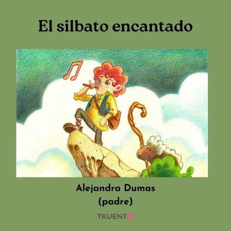 Hörbüch “El silbato encantado – Alejandro Dumas”