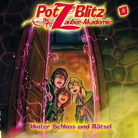 Hörbüch “Potz Blitz - Die Zauber-Akademie, Folge 8: Hinter Schloss und Rätsel – Christoph Piasecki, Tatjana Auster”