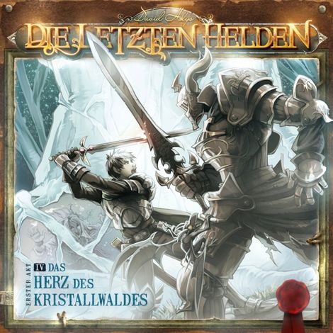 Hörbüch “Die Letzten Helden, Folge 4: Das Herz des Kristallwaldes – David Holy”