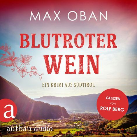 Hörbüch “Blutroter Wein - Ein Krimi aus Südtirol (Ungekürzt) – Max Oban”