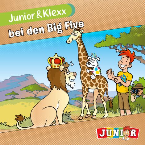 Hörbüch “Junior & Klexx, Band 18: Junior & Klexx bei den Big Five (Ungekürzt) – Tina Fritzsche”