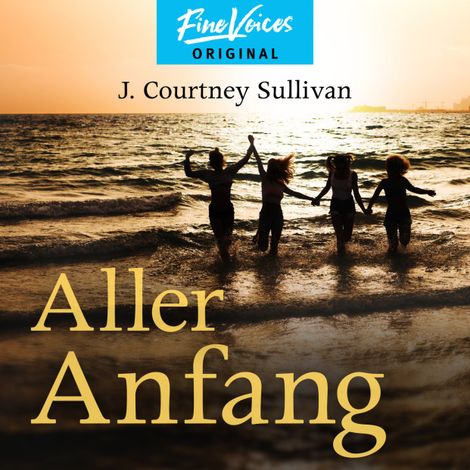 Hörbüch “Aller Anfang (ungekürzt) – J. Courtney Sullivan”