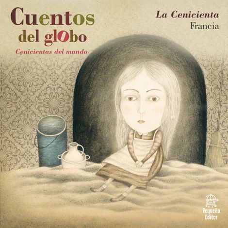 Hörbüch “Cuentos del globo, Cenicientas del mundo, Historia 1: La cenicienta – Charles Perrault”
