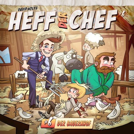 Hörbüch “Heff der Chef, Folge 6: Der Bauernhof – David Holy”