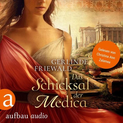 Hörbüch “Das Schicksal der Medica - Die große Medica Saga, Band 2 (Ungekürzt) – Gerlinde Friewald”