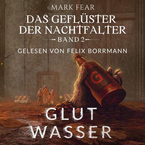 Hörbüch “Glutwasser - Das Geflüster der Nachtfalter, Band 2 (ungekürzt) – Mark Fear”