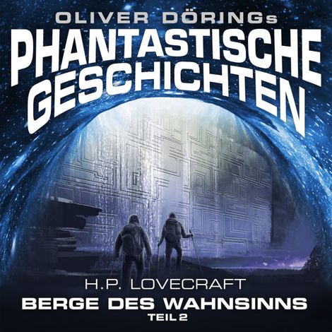 Hörbüch “Phantastische Geschichten, Teil 2: Berge des Wahnsinns – H. P. Lovecraft, Oliver Döring”