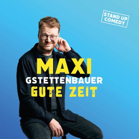 Hörbüch “Gute Zeit – Maxi Gstettenbauer”