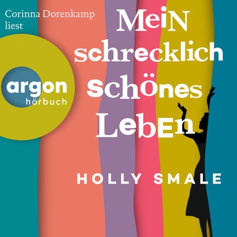 Hörbüch “Mein schrecklich schönes Leben (Ungekürzte Lesung) – Holly Smale”