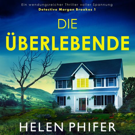 Hörbüch “Die Überlebende - Detective Morgan Brookes 1 (Ungekürzt) – Helen Phifer”
