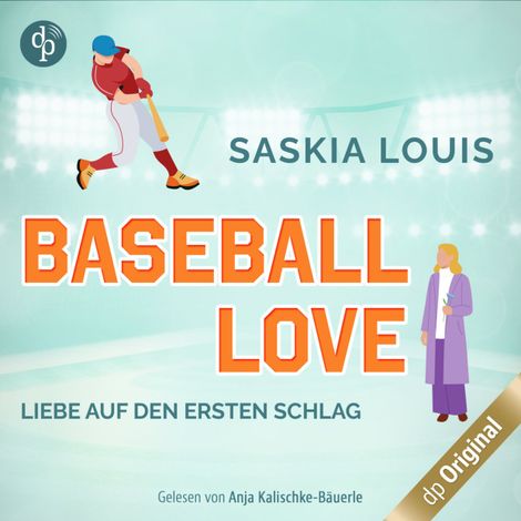 Hörbüch “Liebe auf den ersten Schlag - Baseball Love-Reihe, Band 1 (Ungekürzt) – Saskia Louis”