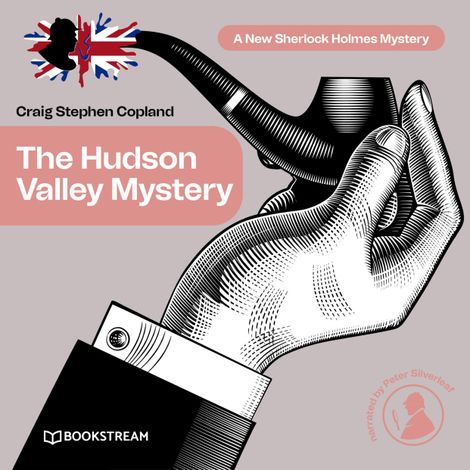 Hörbüch “The Hudson Valley Mystery - A New Sherlock Holmes Mystery, Episode 6 (Unabridged) – Sir Arthur Conan Doyle, Craig Stephen Copland”
