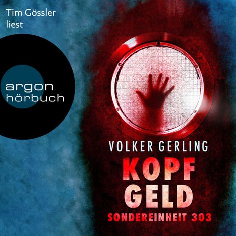 Hörbüch “Kopfgeld - Sondereinheit 303 - Saskia-Wilkens-Reihe, Band 3 (Ungekürzte Lesung) – Volker Gerling”