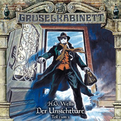 Hörbüch “Gruselkabinett, Folge 120: Der Unsichtbare (Teil 1 von 2) – H.G. Wells”
